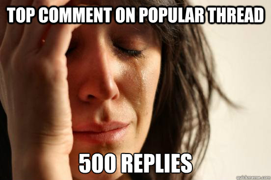 Top comment on popular thread 500 replies  First World Problems