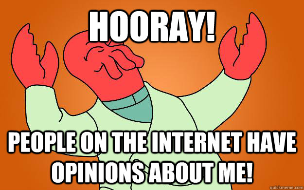 Hooray! People on the internet have opinions about me! - Hooray! People on the internet have opinions about me!  Zoidberg is popular