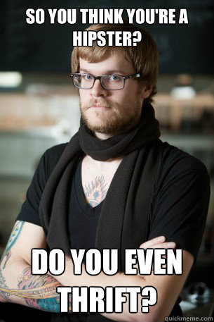 So you think you're a hipster? Do you even thrift?  Hipster Barista