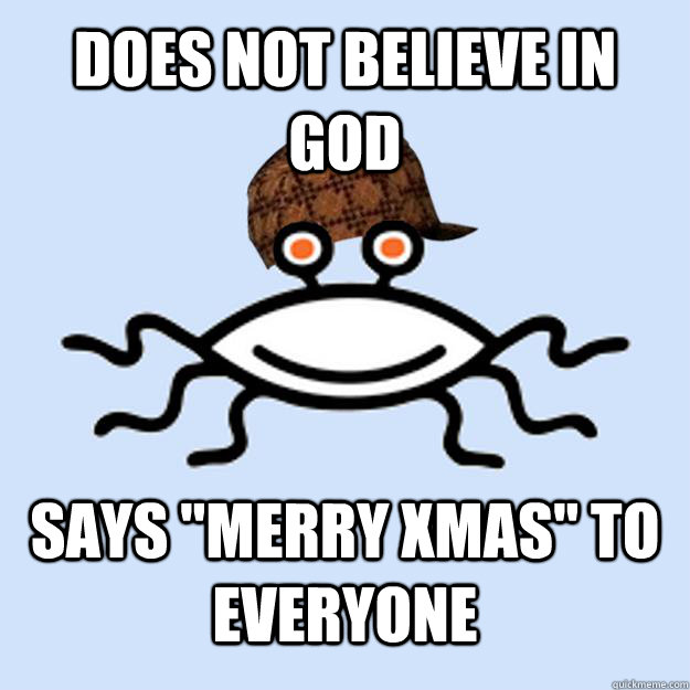 does not believe in god says 