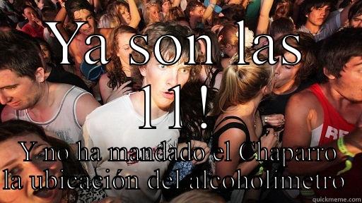 YA SON LAS 11! Y NO HA MANDADO EL CHAPARRO LA UBICACIÓN DEL ALCOHOLÍMETRO  Sudden Clarity Clarence