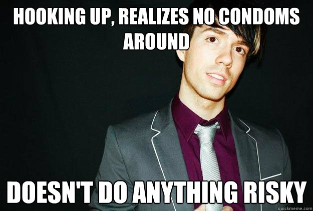 Hooking Up, Realizes No condoms Around Doesn't do anything risky  
