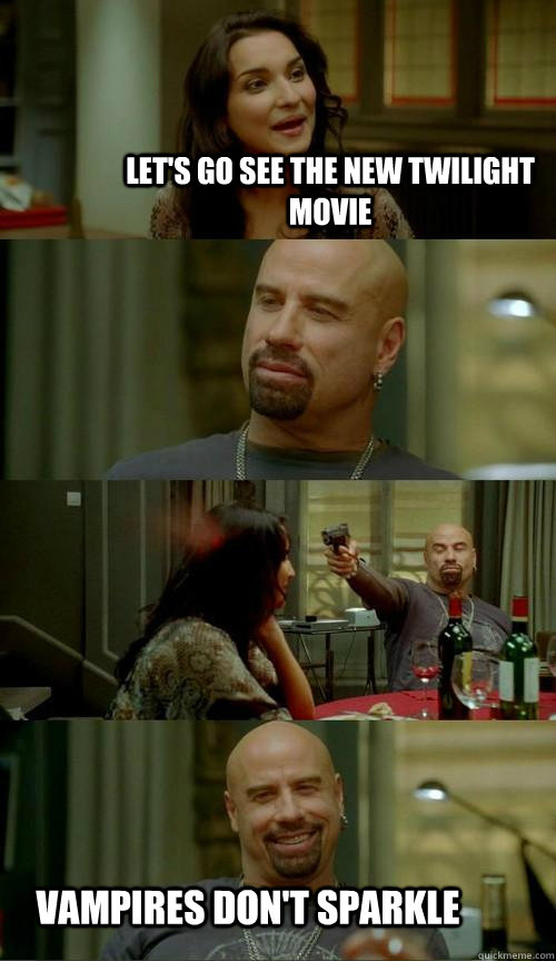 Let's go see the new Twilight movie Vampires don't sparkle  Skinhead John