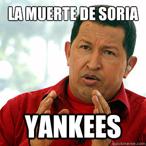 La muerte de soria YANKEES  