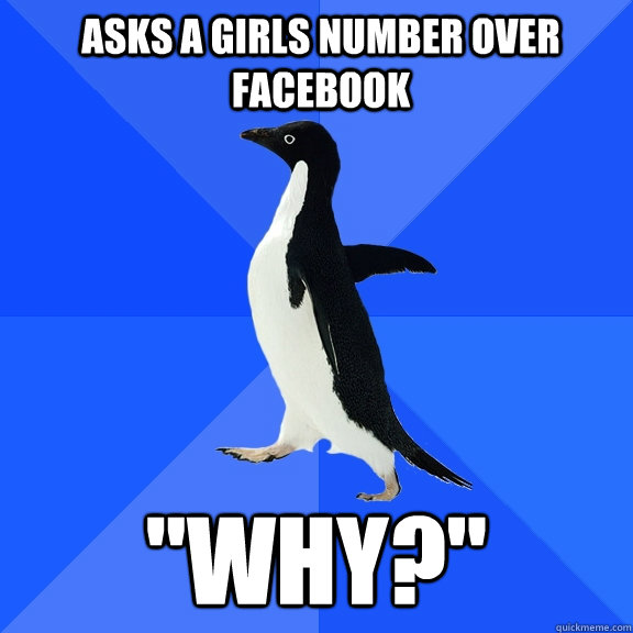 Asks a girls number over facebook 