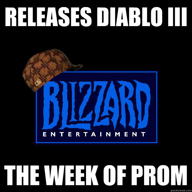 Releases Diablo III The week of prom  