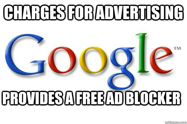 Charges for advertising Provides a free ad blocker - Charges for advertising Provides a free ad blocker  Good Guy Google