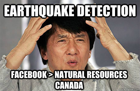 Earthquake Detection facebook > Natural Resources Canada   EPIC JACKIE CHAN