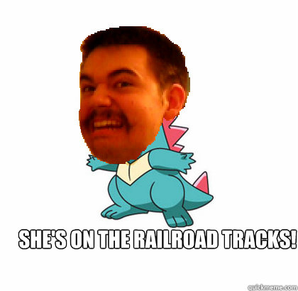 She's on the Railroad Tracks! - She's on the Railroad Tracks!  Fostodile