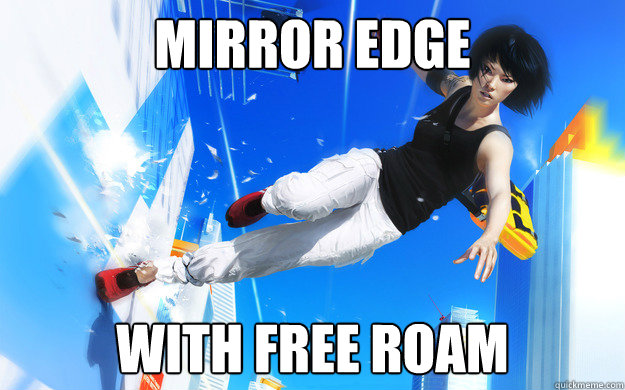 Mirror Edge with free roam  Mirror Edge
