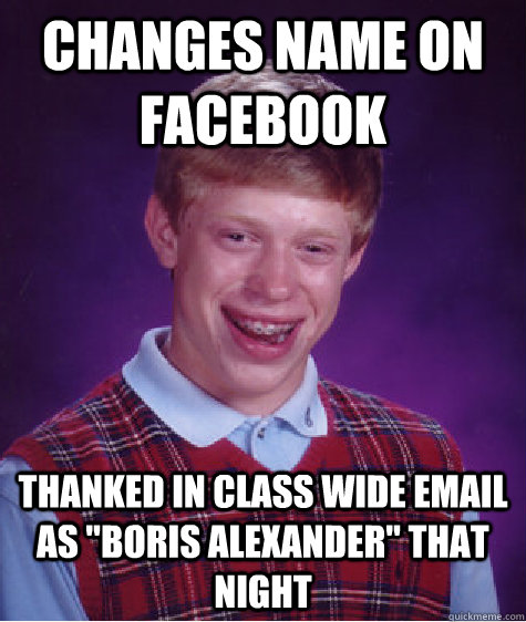 Changes name on facebook Thanked in class wide email as 