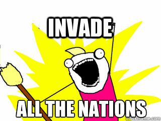 ALL THE NATIONS INVADE  All The Thigns