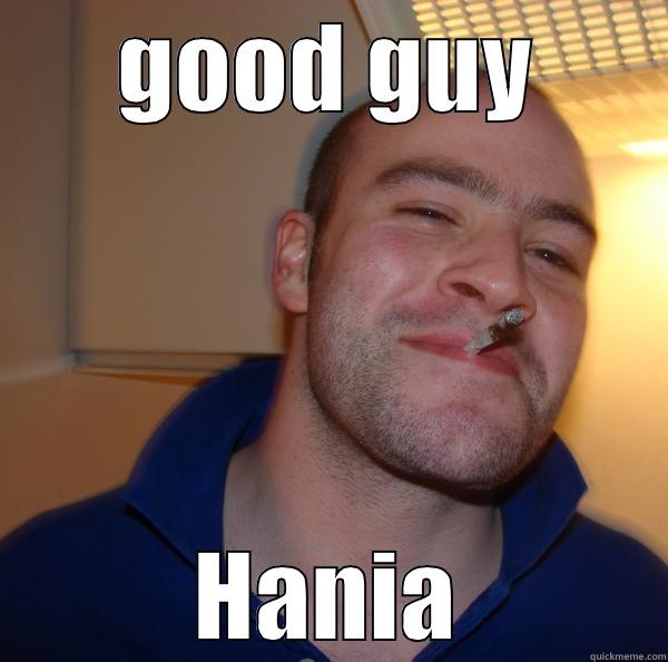 GOOD GUY HANIA Good Guy Greg 
