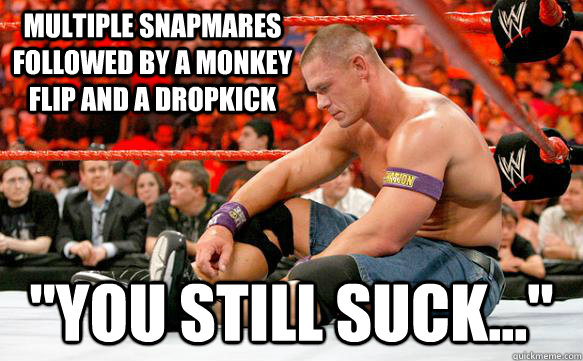 Multiple snapmares followed by a monkey flip and a dropkick 