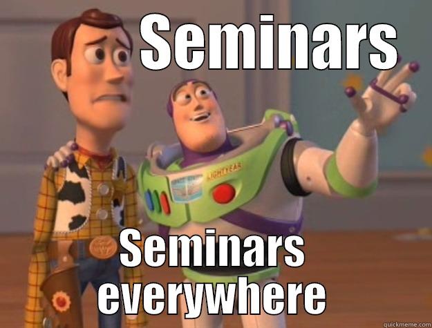 Seminars everywhere -           SEMINARS SEMINARS EVERYWHERE Toy Story