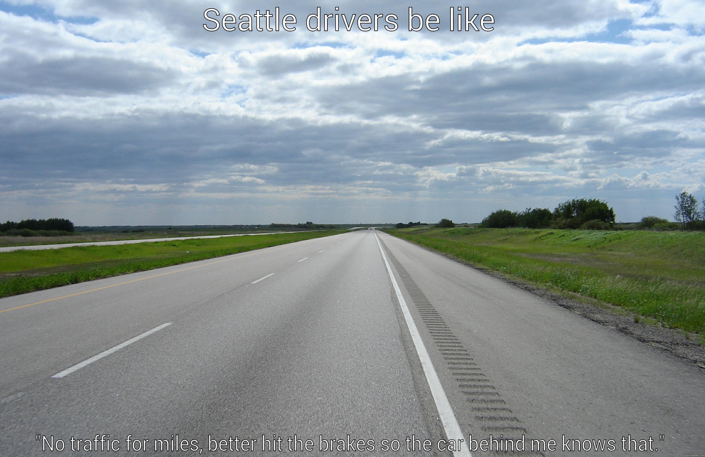 SEATTLE DRIVERS BE LIKE 