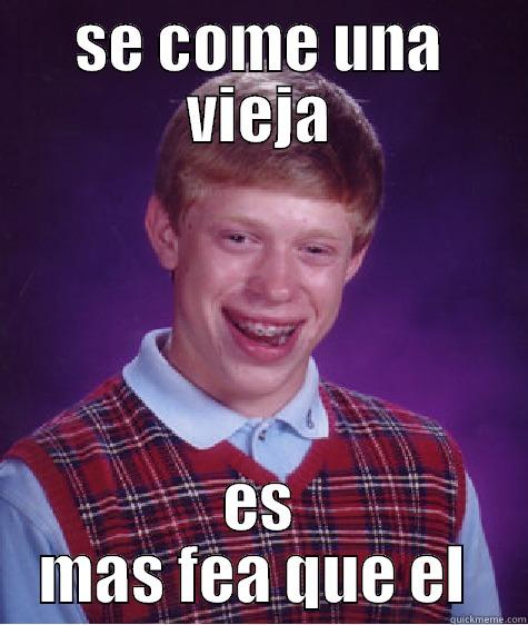 bad luck alex - SE COME UNA VIEJA ES MAS FEA QUE EL  Bad Luck Brian
