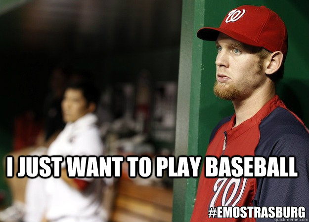 I just want to play baseball #EmoStrasburg - I just want to play baseball #EmoStrasburg  Emo Strasburg