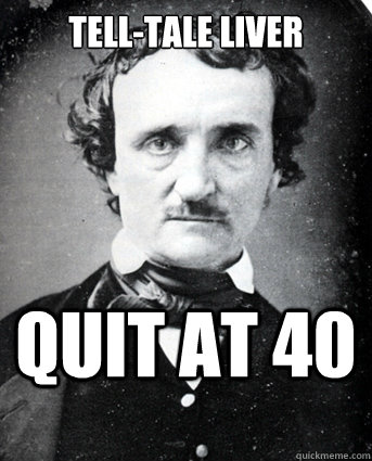 Tell-tale liver Quit at 40 - Tell-tale liver Quit at 40  The Cognac Your Poe Could Smell Like