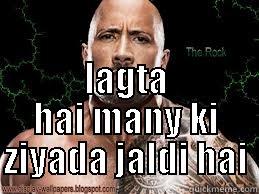  LAGTA HAI MANY KI ZIYADA JALDI HAI Misc