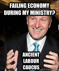 Failing economy during my ministry? Ancient Labour Caucus  