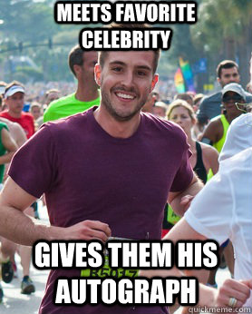 Meets favorite celebrity Gives them his autograph  Ridiculously photogenic guy