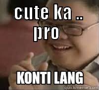 CUTE KA .. PRO   Misc