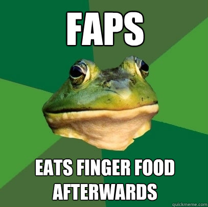FAPS Eats finger food afterwards  Foul Bachelor Frog