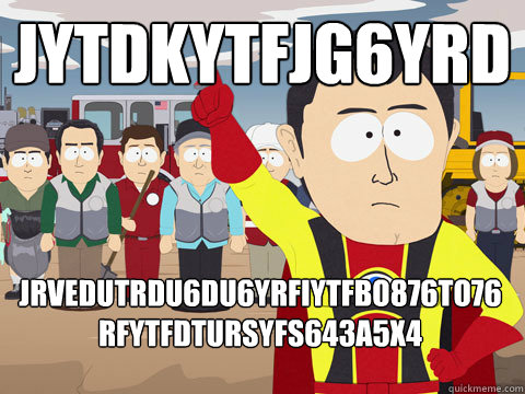 jytdkytfjg6yrd jrvedutrdu6du6yrfiytfbo876to76rfytfdtursyfs643a5x4  Captain Hindsight