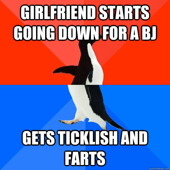 Girlfriend starts going down for a bj  gets ticklish and farts  - Girlfriend starts going down for a bj  gets ticklish and farts   Socially Awesome Awkward Penguin