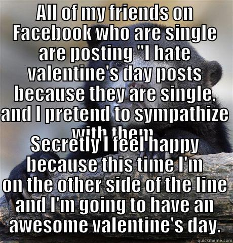 ALL OF MY FRIENDS ON FACEBOOK WHO ARE SINGLE ARE POSTING 