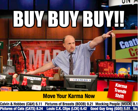 Buy Buy Buy!!  - Buy Buy Buy!!   Mad Karma with Jim Cramer