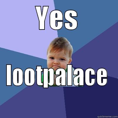 YES LOOTPALACE Success Kid