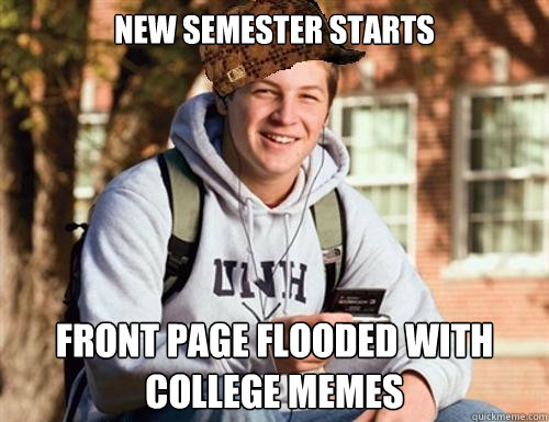 New Semester Starts front page flooded with college memes  College Freshman