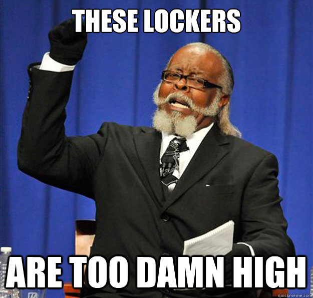 These Lockers Are too damn high  Jimmy McMillan