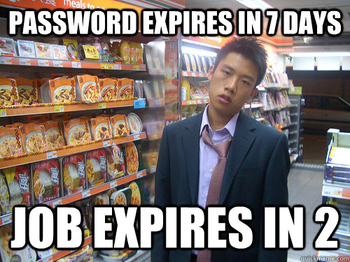 Password expires in 7 days Job expires in 2  Disenchanted Young Professional