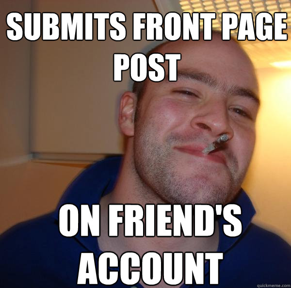 Submits front page post  On friend's account - Submits front page post  On friend's account  Misc