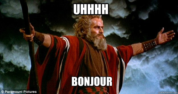 Uhhhh Bonjour  
