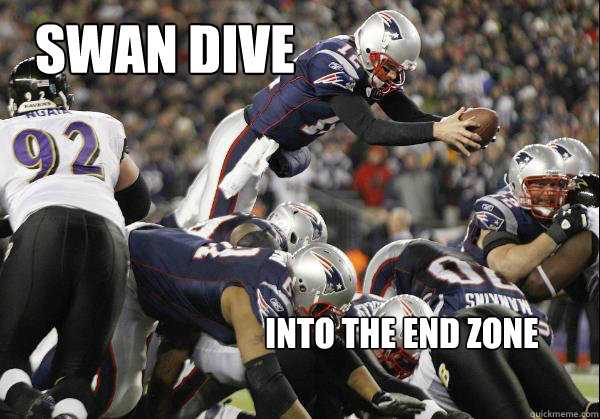 swan dive into the end zone  Perfect Tom Brady