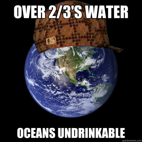 Over 2/3's water Oceans undrinkable  