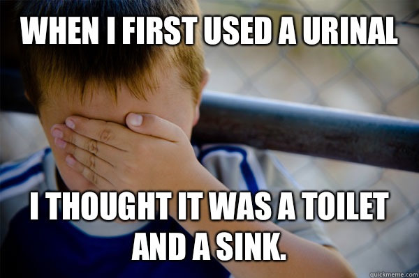 When I first used a urinal I thought it was a toilet and a sink.  Confession kid