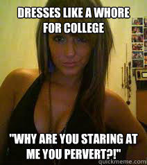 Dresses like a whore for college 