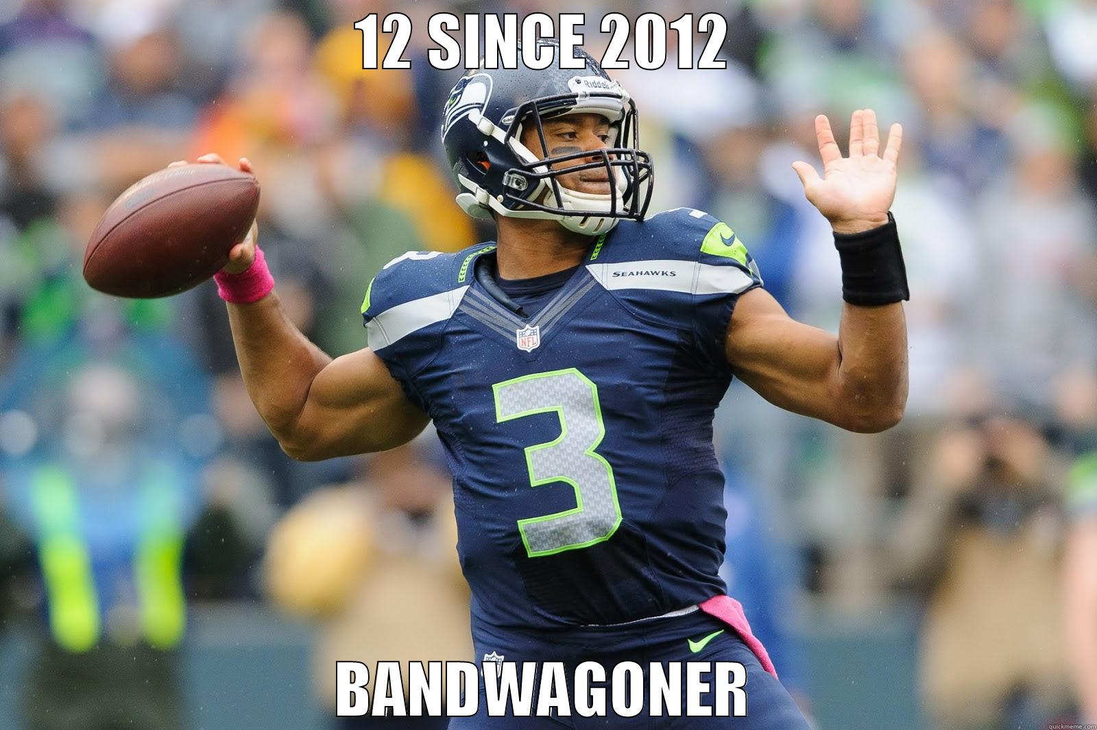 12 SINCE 2012 BANDWAGONER Misc