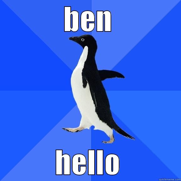 BEN HELLO Socially Awkward Penguin