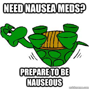 Need nausea meds? Prepare to be nauseous  
