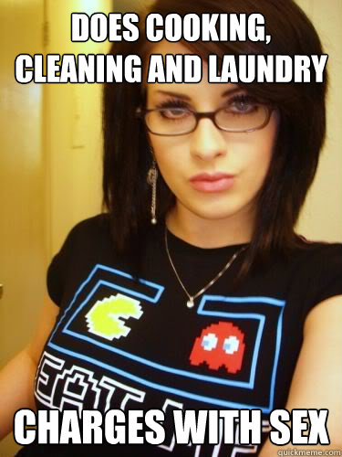 does cooking, cleaning and laundry charges with sex - does cooking, cleaning and laundry charges with sex  Cool Chick Carol