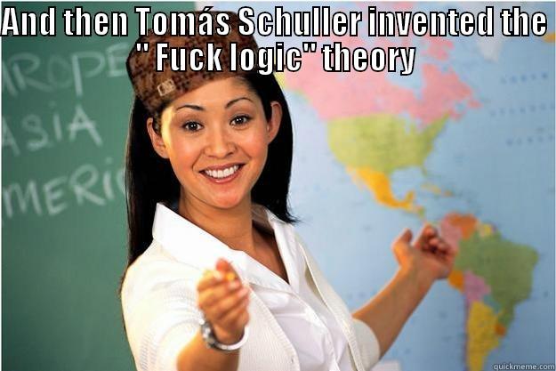 AND THEN TOMÁS SCHULLER INVENTED THE 