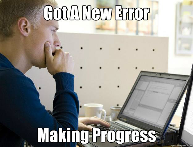 Got A New Error Making Progress - Got A New Error Making Progress  Programmer