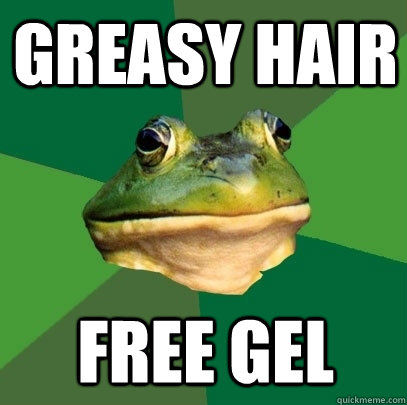 greasy hair free gel  Foul Bachelor Frog