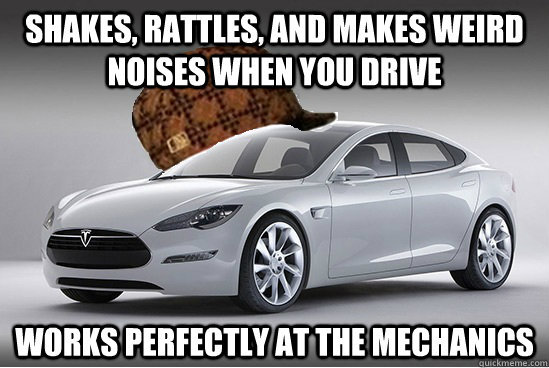 Shakes, rattles, and makes weird noises when you drive Works perfectly at the mechanics - Shakes, rattles, and makes weird noises when you drive Works perfectly at the mechanics  Scumbag Car